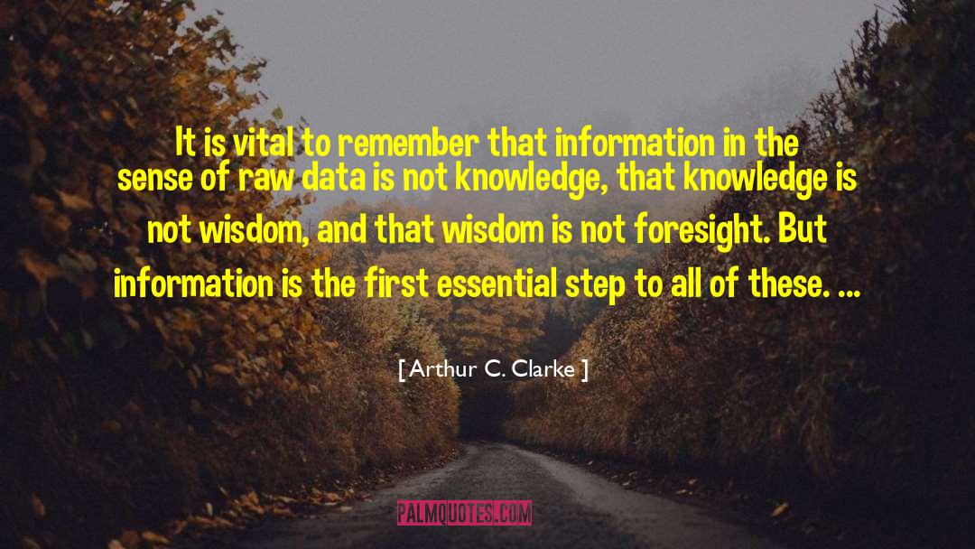 Atom Carries All The Information quotes by Arthur C. Clarke