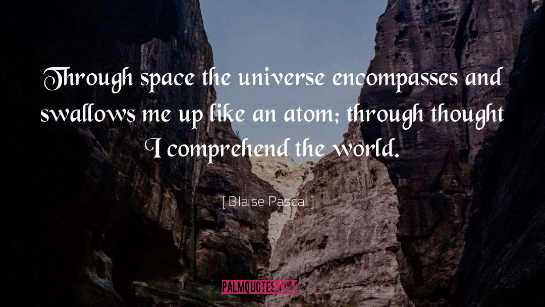 Atom quotes by Blaise Pascal