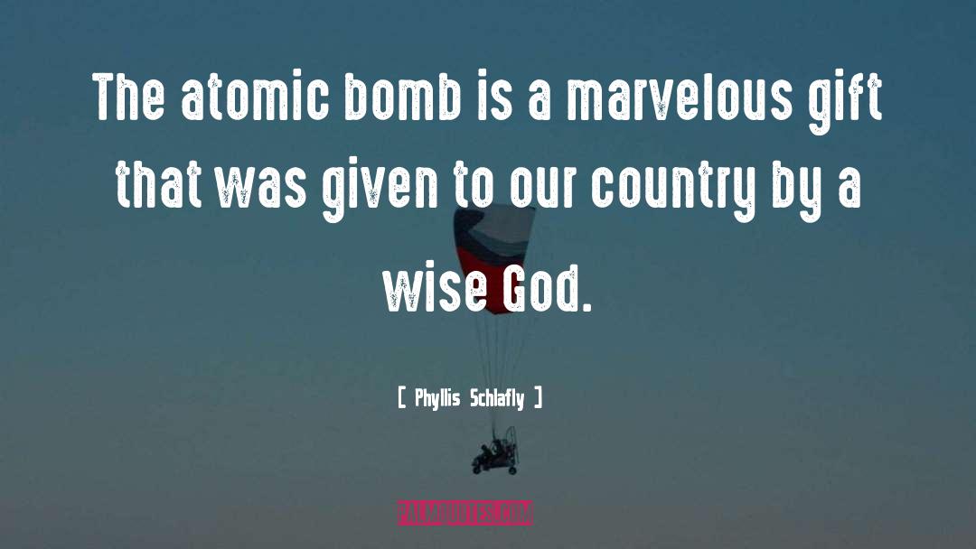 Atomic Bomb quotes by Phyllis Schlafly