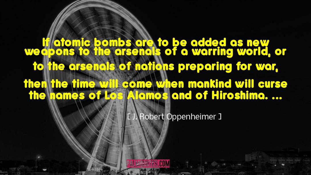 Atomic Bomb quotes by J. Robert Oppenheimer