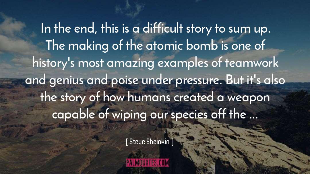 Atomic Bomb quotes by Steve Sheinkin
