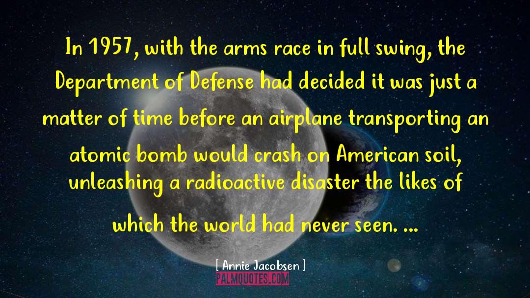 Atomic Bomb quotes by Annie Jacobsen