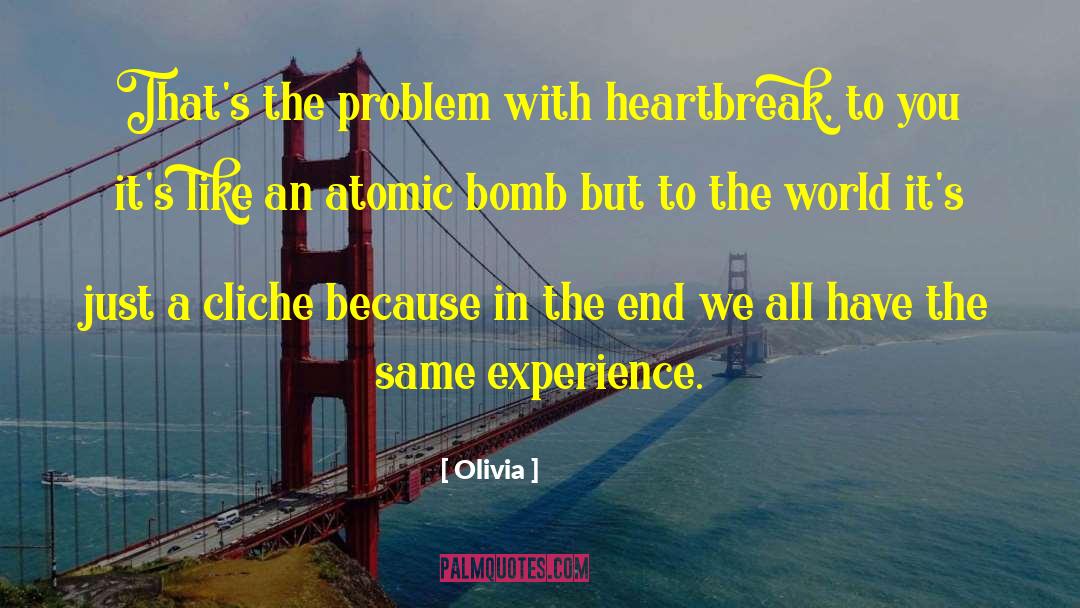 Atomic Bomb quotes by Olivia