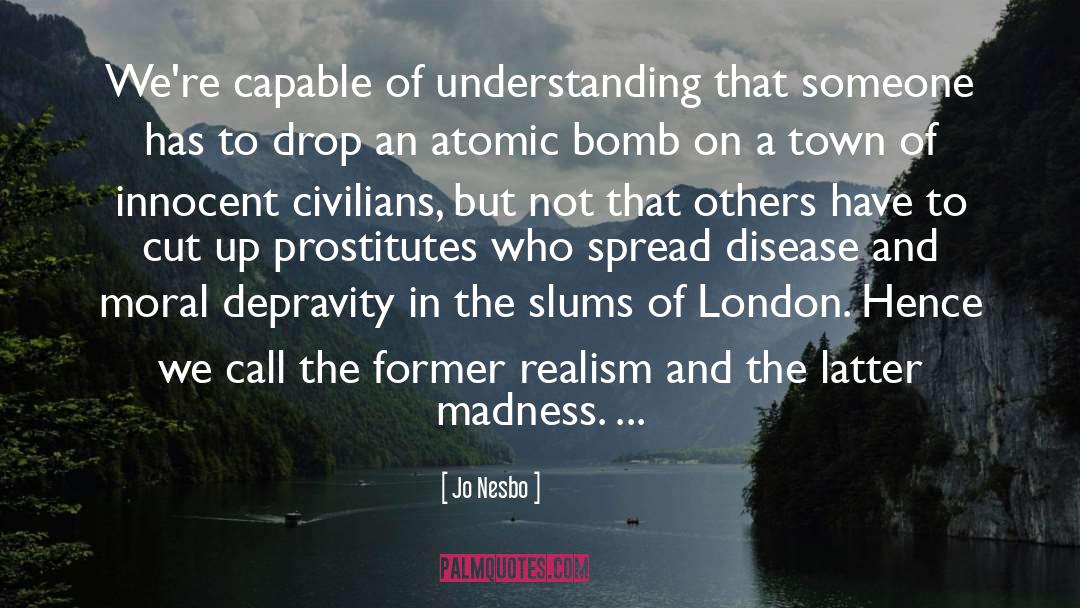 Atomic Bomb quotes by Jo Nesbo