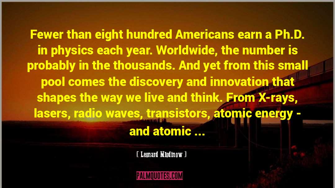 Atomic Energy quotes by Leonard Mlodinow