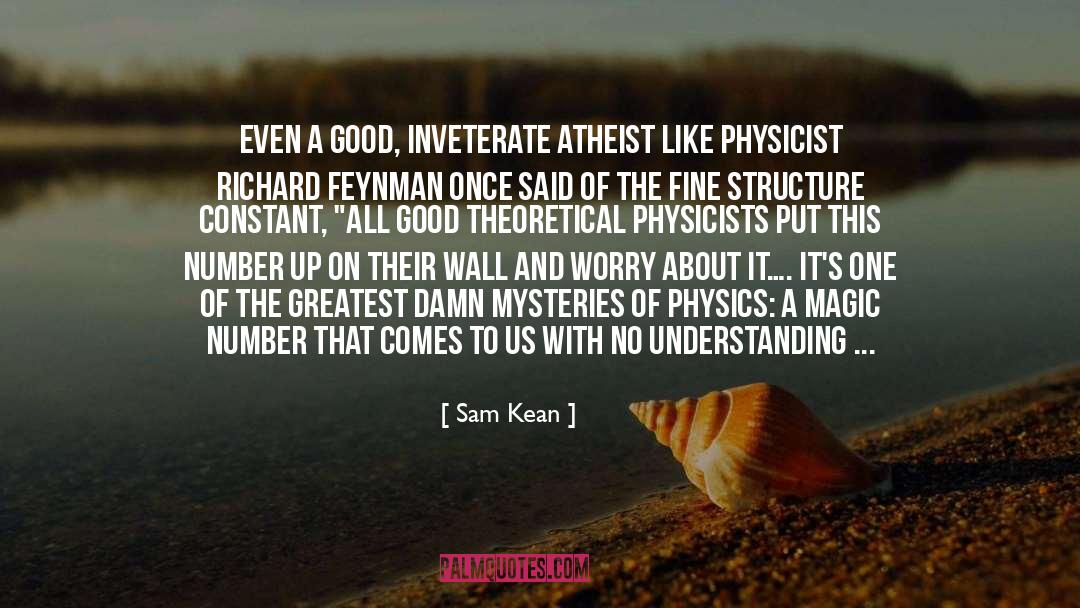 Atomic Physics quotes by Sam Kean