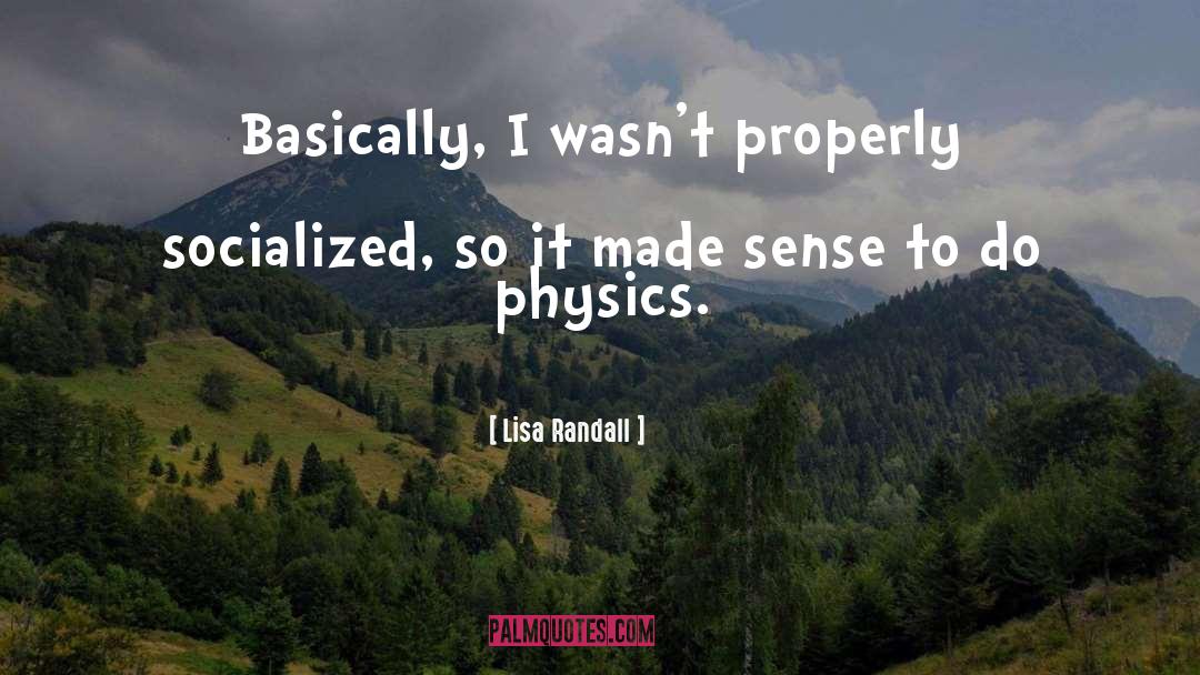 Atomic Physics quotes by Lisa Randall