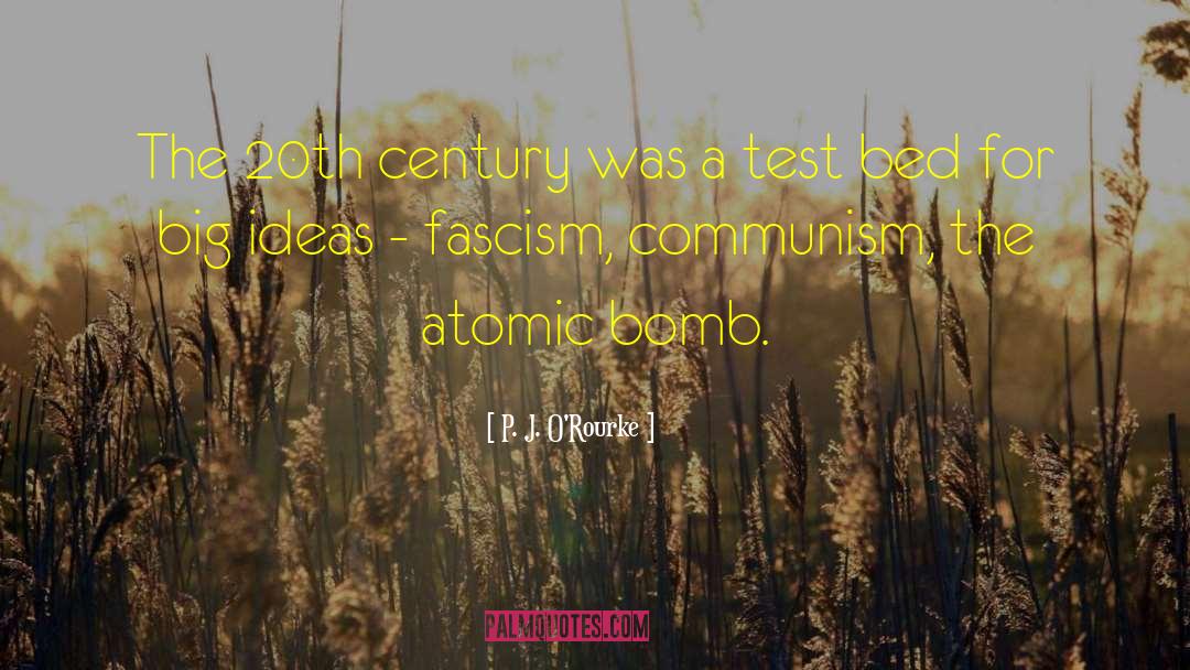 Atomic quotes by P. J. O'Rourke