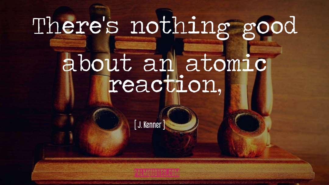 Atomic quotes by J. Kenner