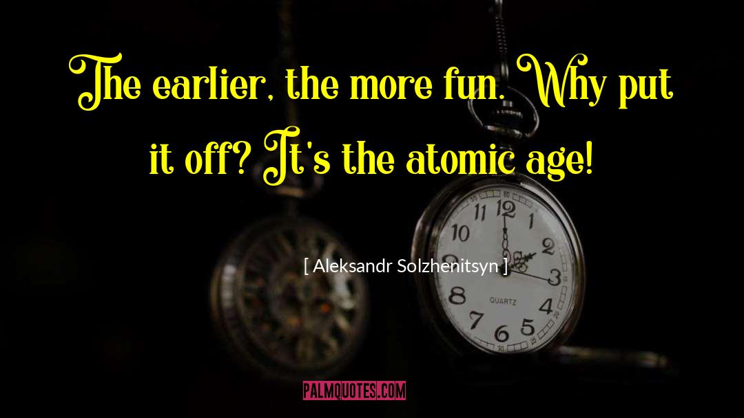 Atomic quotes by Aleksandr Solzhenitsyn