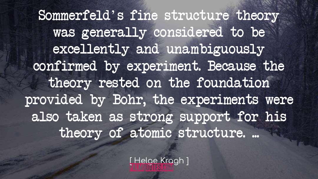 Atomic Structure quotes by Helge Kragh