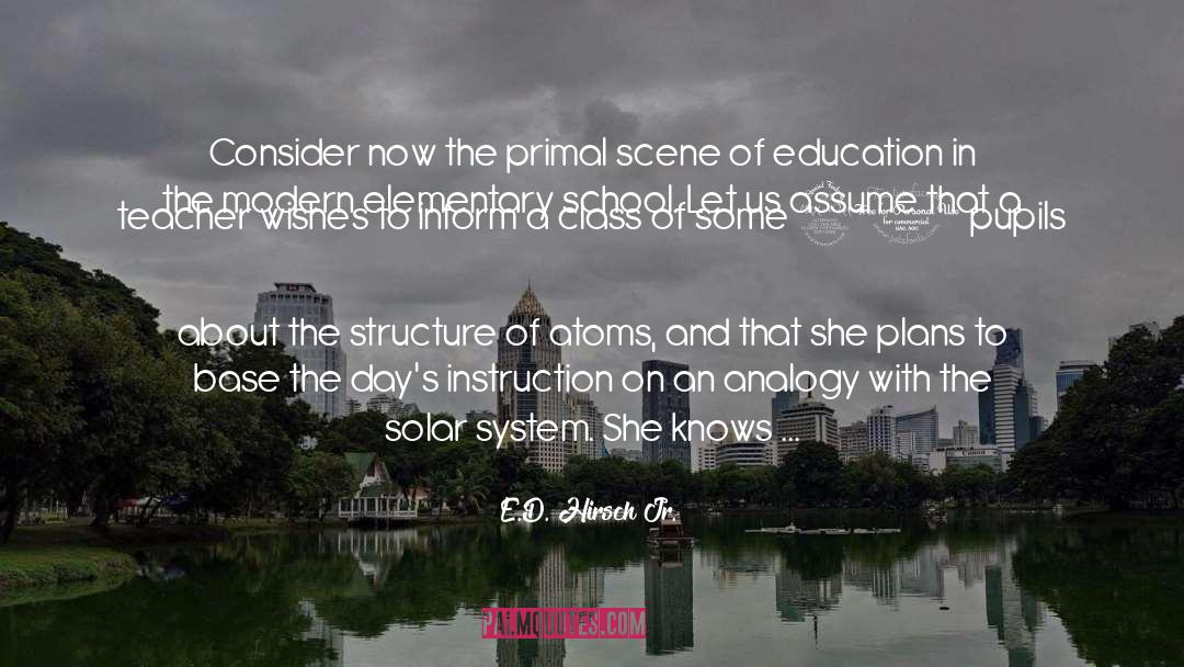 Atomic Structure quotes by E.D. Hirsch Jr.