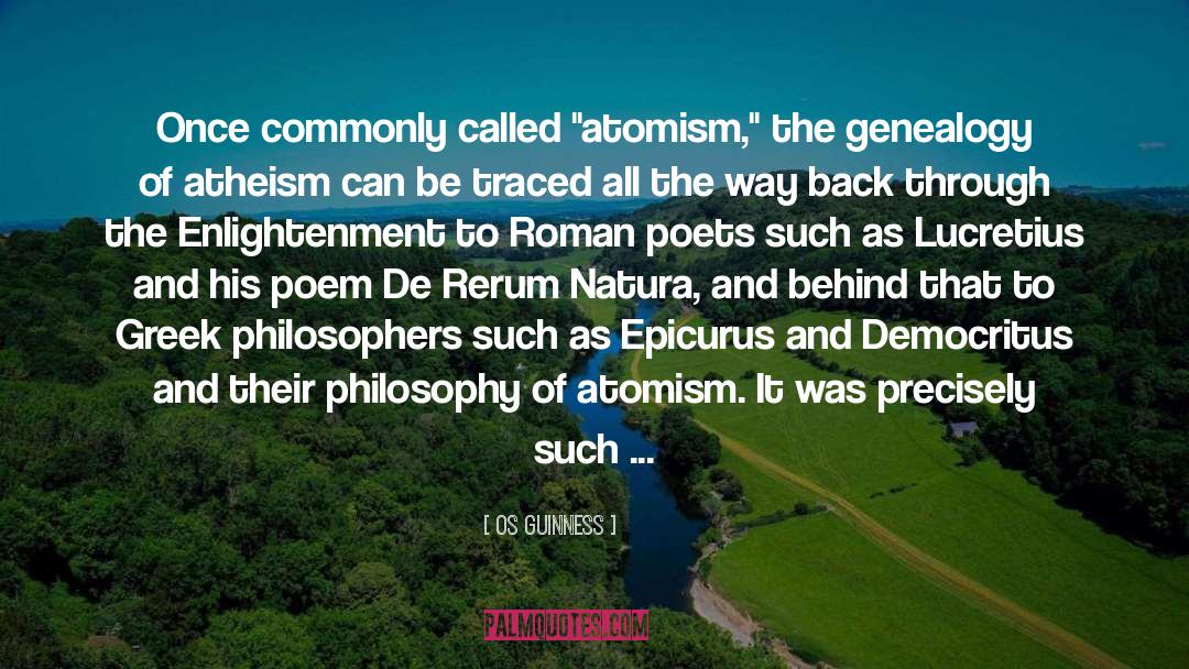 Atomism quotes by Os Guinness