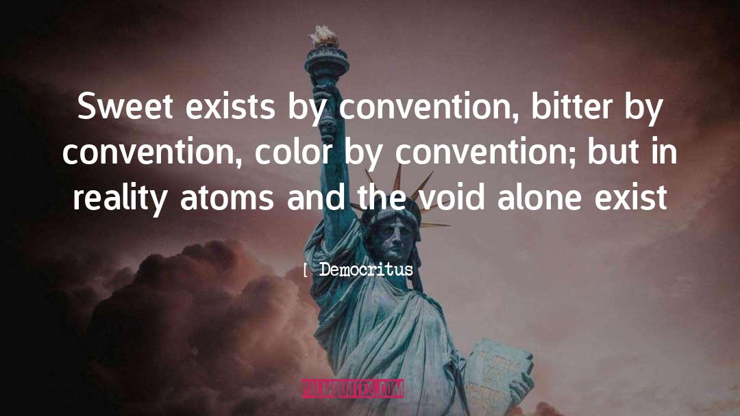 Atoms In The Universe quotes by Democritus