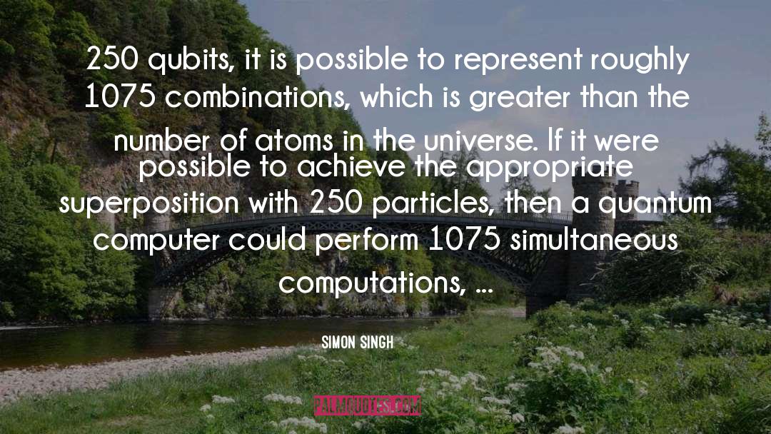 Atoms In The Universe quotes by Simon Singh