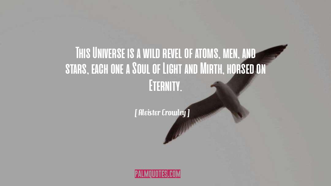 Atoms quotes by Aleister Crowley