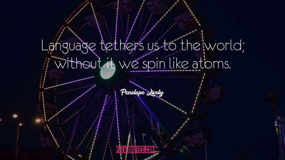 Atoms quotes by Penelope Lively