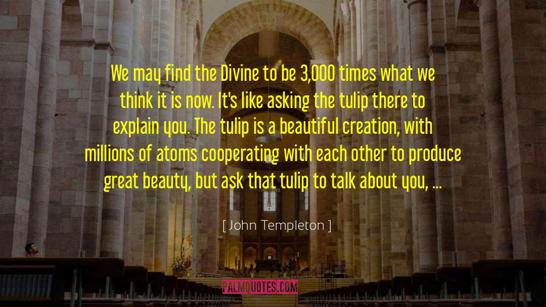 Atoms quotes by John Templeton