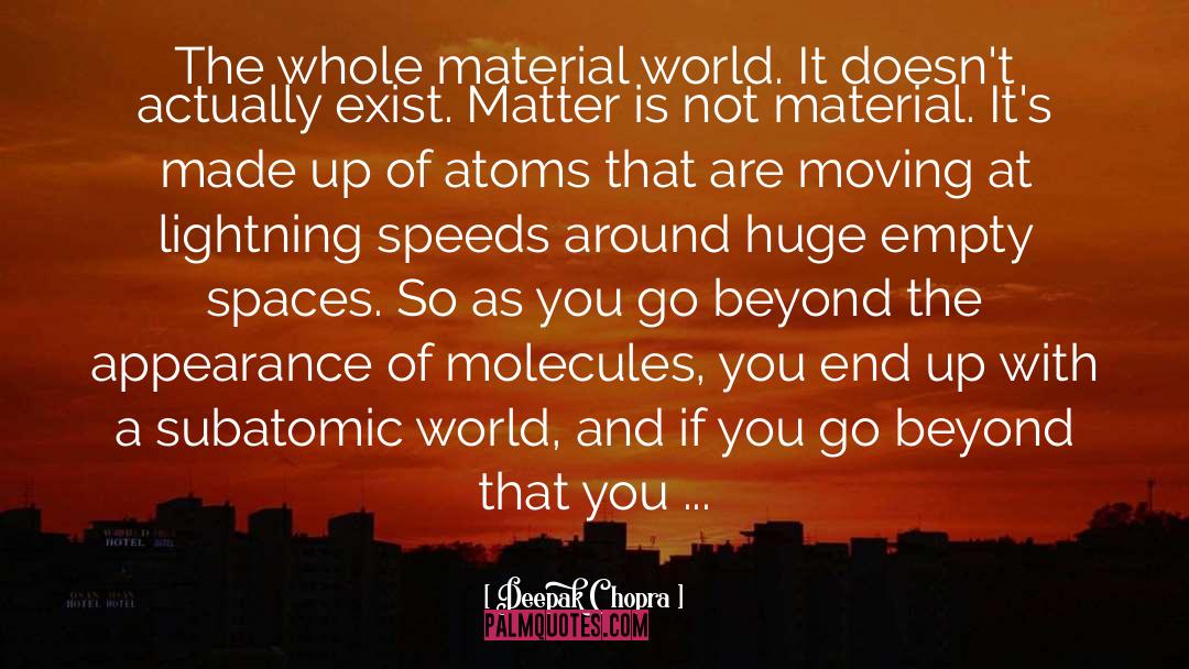 Atoms quotes by Deepak Chopra