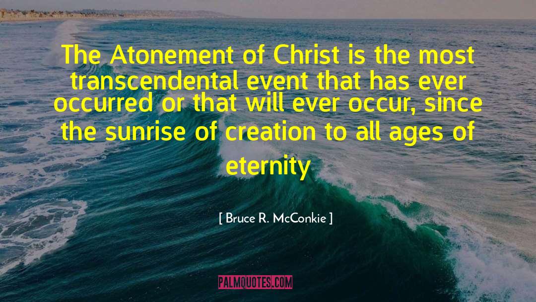 Atonement Of Christ quotes by Bruce R. McConkie