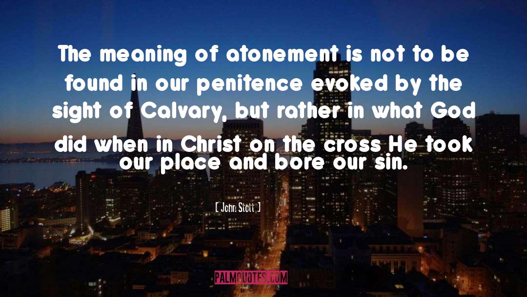 Atonement quotes by John Stott