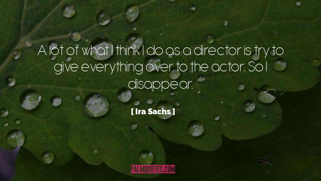 Atreyu Actor quotes by Ira Sachs
