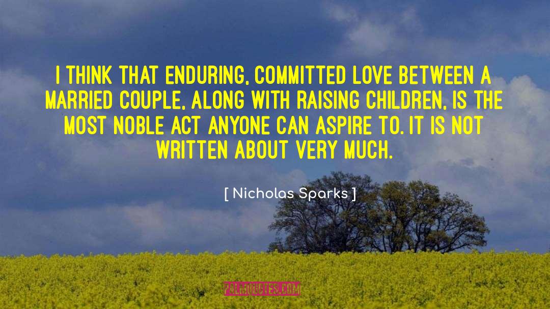 Atrocities Committed quotes by Nicholas Sparks