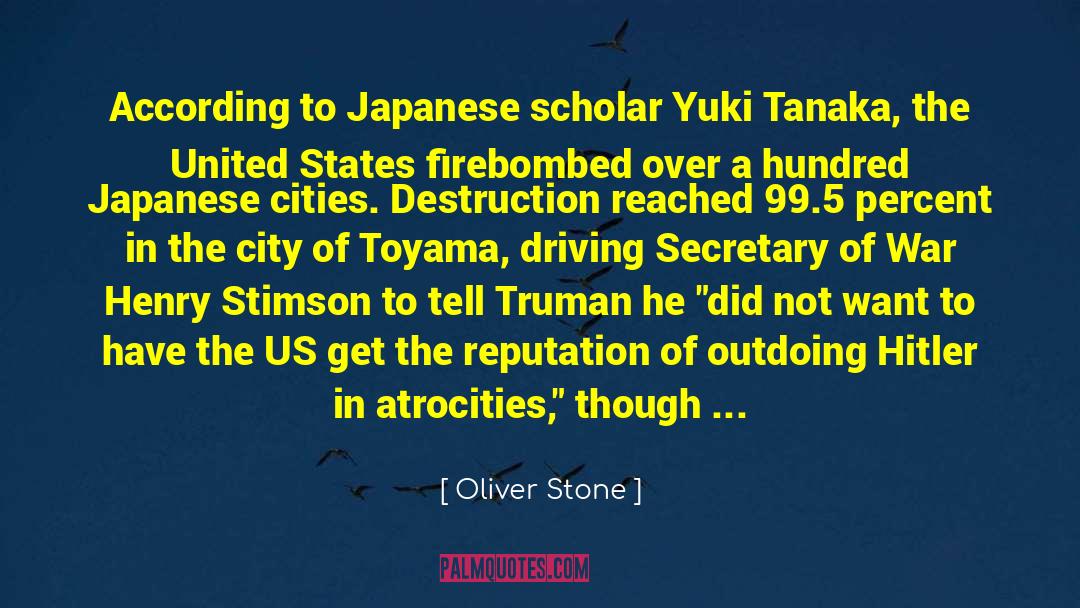 Atrocities quotes by Oliver Stone