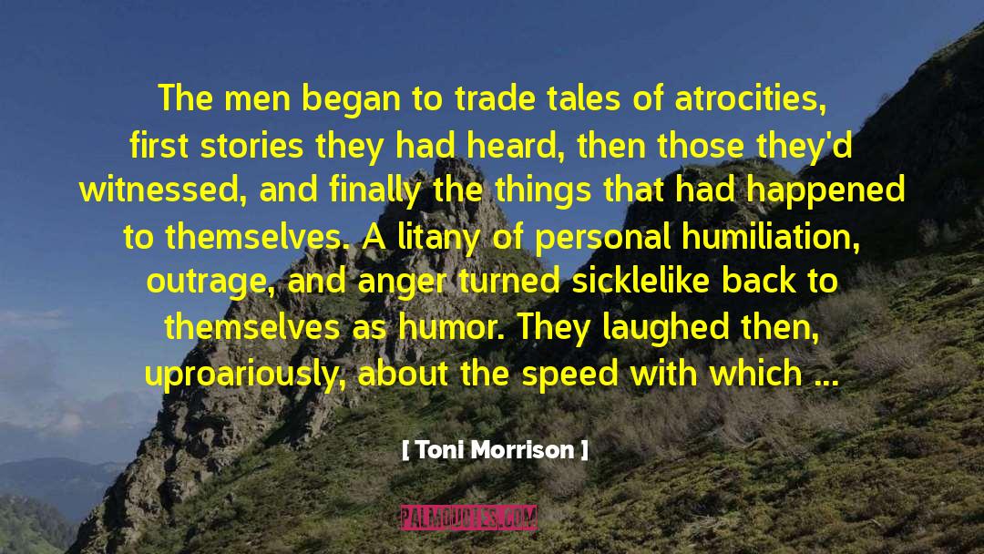 Atrocities quotes by Toni Morrison