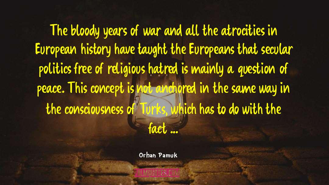 Atrocities quotes by Orhan Pamuk