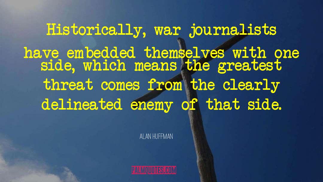 Atrocity Of War quotes by Alan Huffman