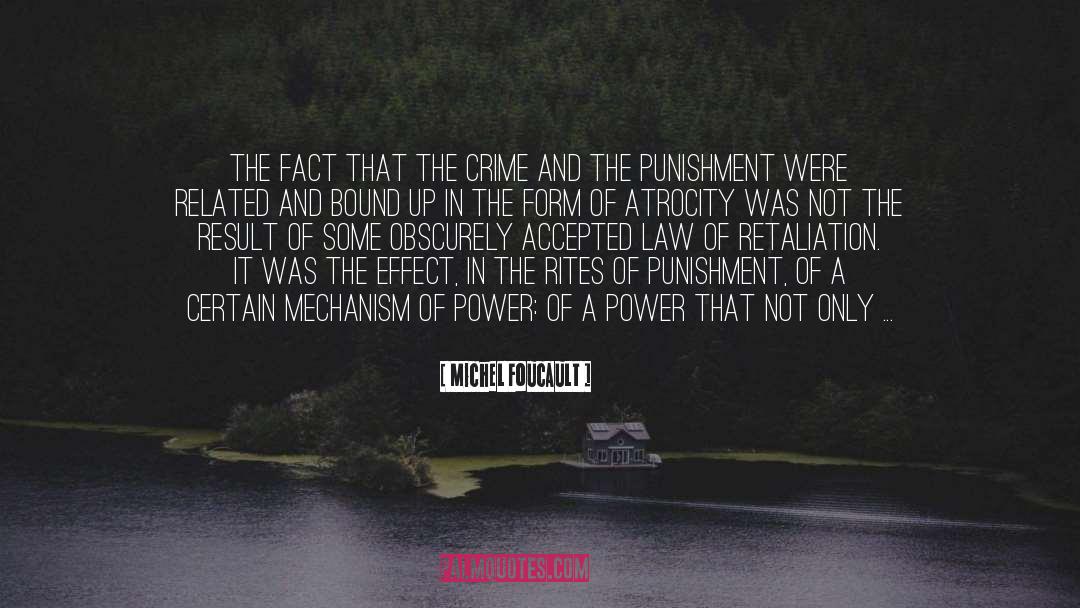 Atrocity quotes by Michel Foucault