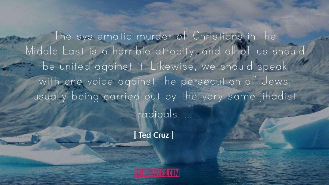 Atrocity quotes by Ted Cruz