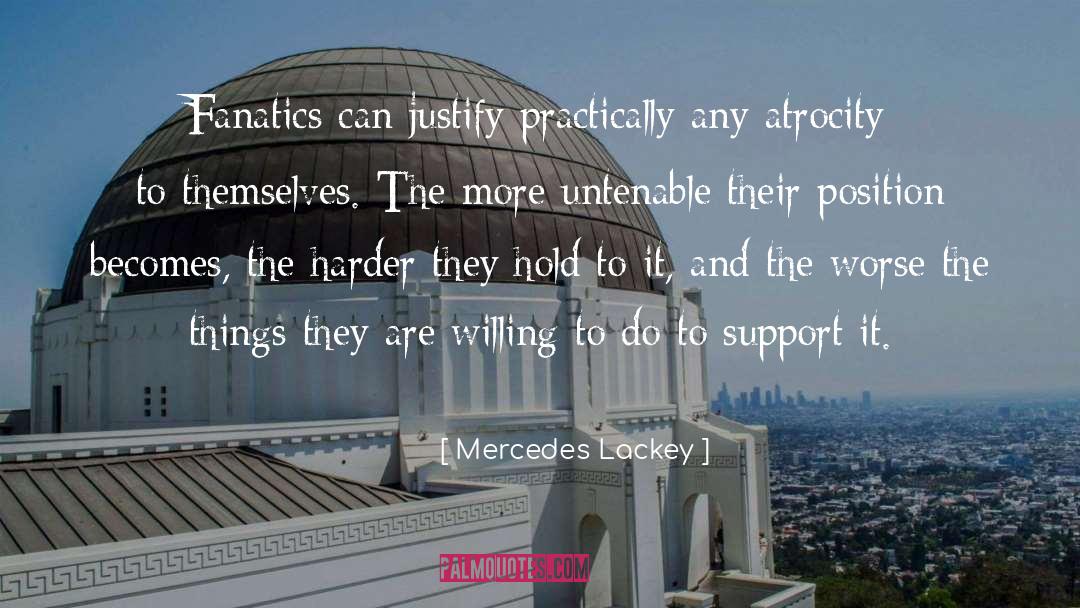 Atrocity quotes by Mercedes Lackey