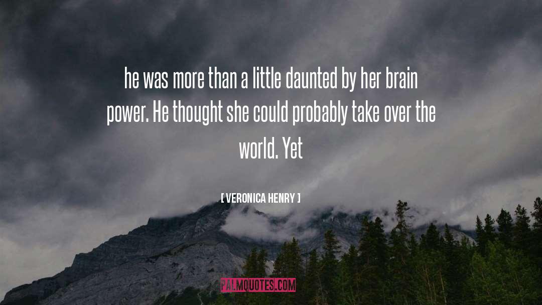 Atrophied Brain quotes by Veronica Henry