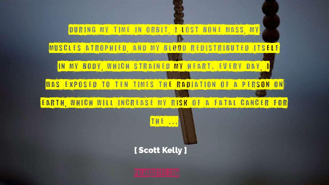 Atrophied quotes by Scott Kelly