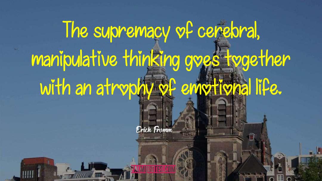 Atrophy quotes by Erich Fromm