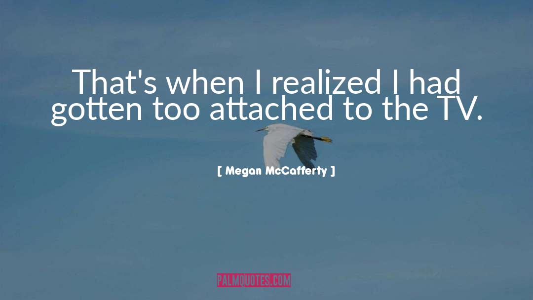 Attached quotes by Megan McCafferty