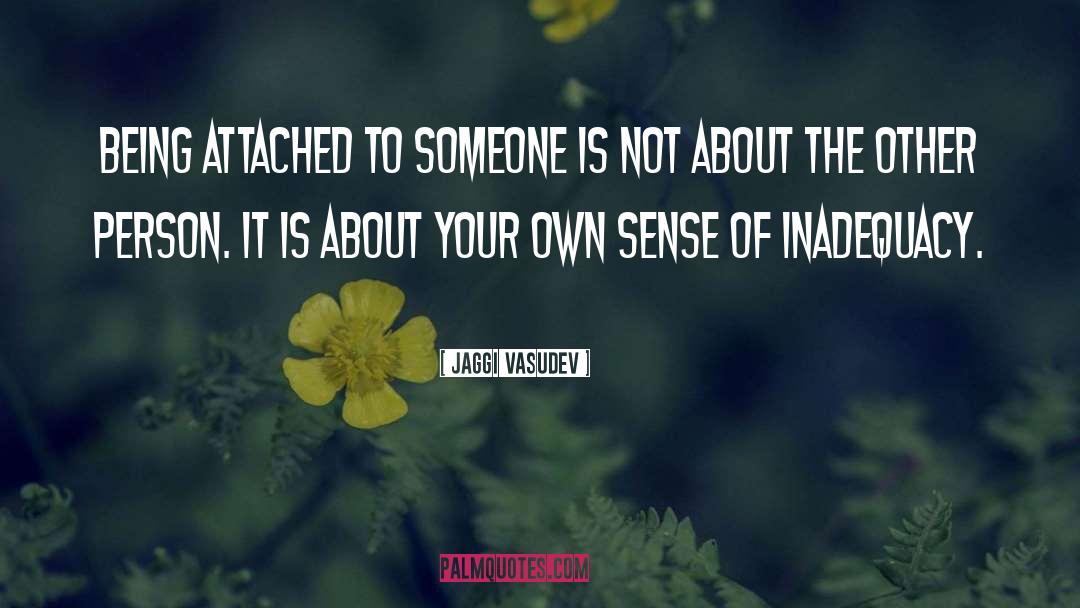 Attached To Someone quotes by Jaggi Vasudev