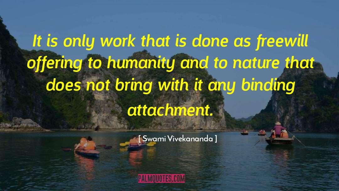 Attachment Abhorrence quotes by Swami Vivekananda
