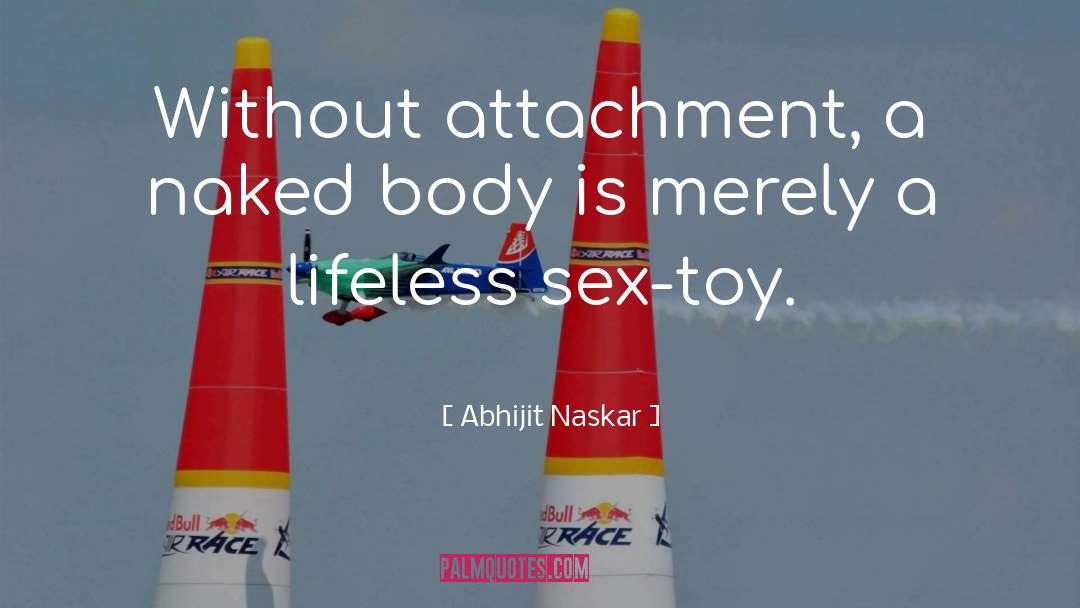Attachment Bond quotes by Abhijit Naskar