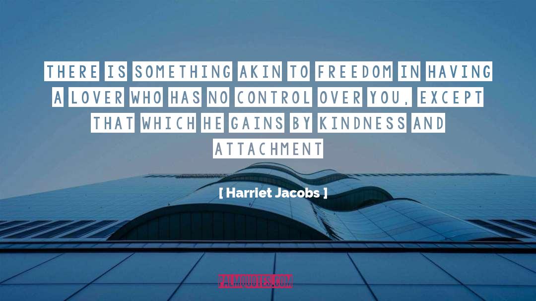 Attachment Disorder quotes by Harriet Jacobs