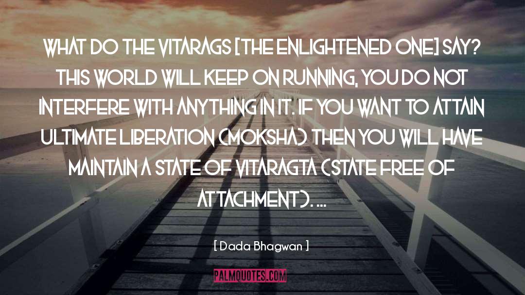 Attachment quotes by Dada Bhagwan