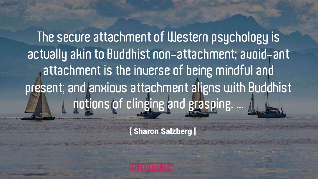 Attachment quotes by Sharon Salzberg