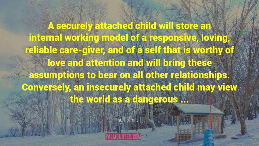 Attachment Theory quotes by Jeremy Holmes