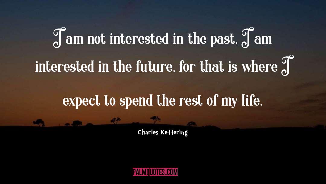 Attachments Of The Past quotes by Charles Kettering