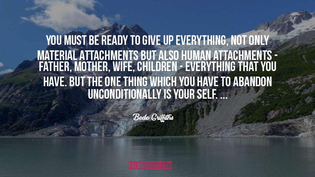 Attachments quotes by Bede Griffiths