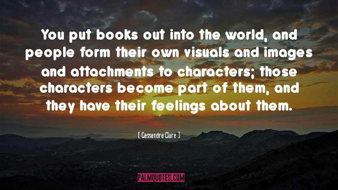 Attachments quotes by Cassandra Clare