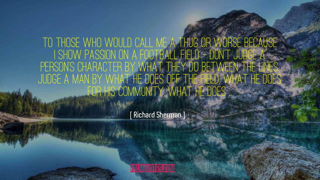 Attack On Character quotes by Richard Sherman