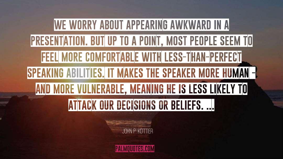 Attack quotes by John P. Kotter